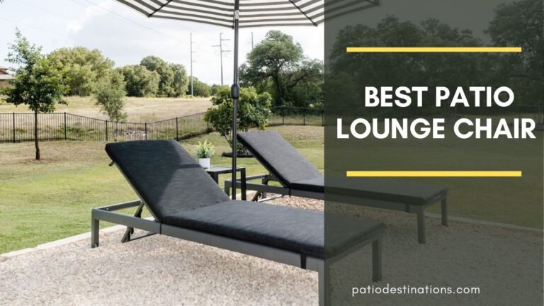 6 Best Patio Lounge Chair 2023 | Patio Destinations