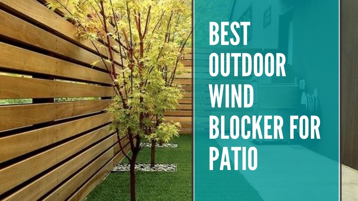 best outdoor wind blocker