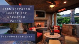 bestinfrared heater for screened porch 