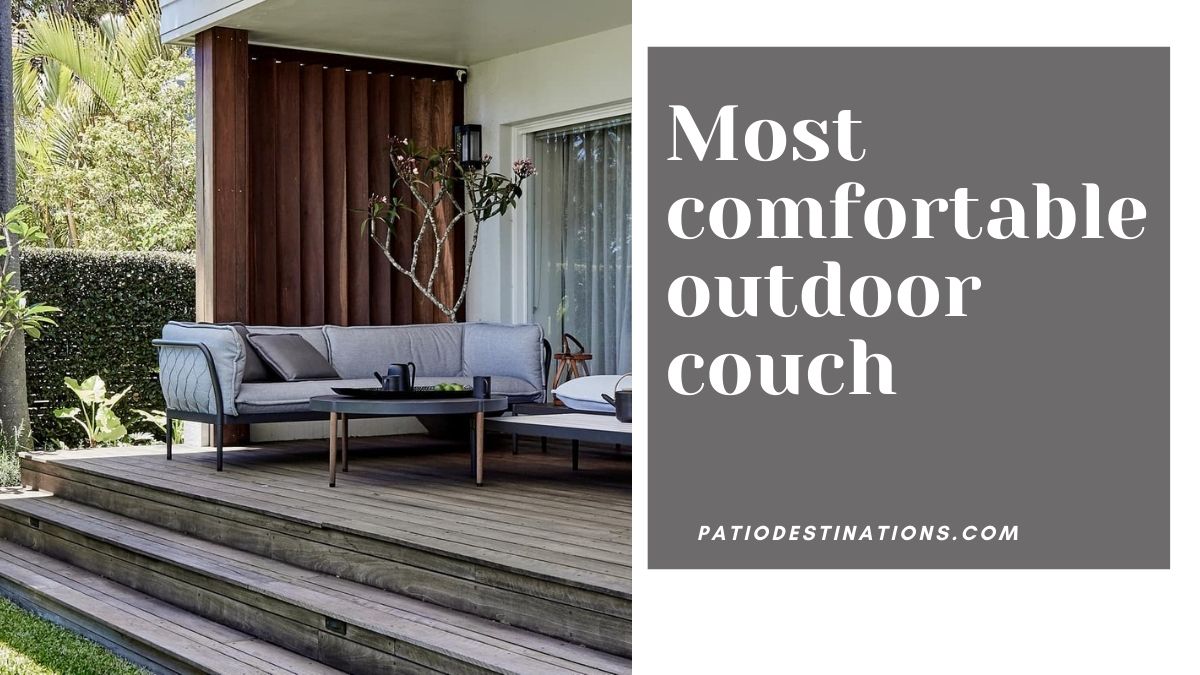 most comfortable outdoor couch