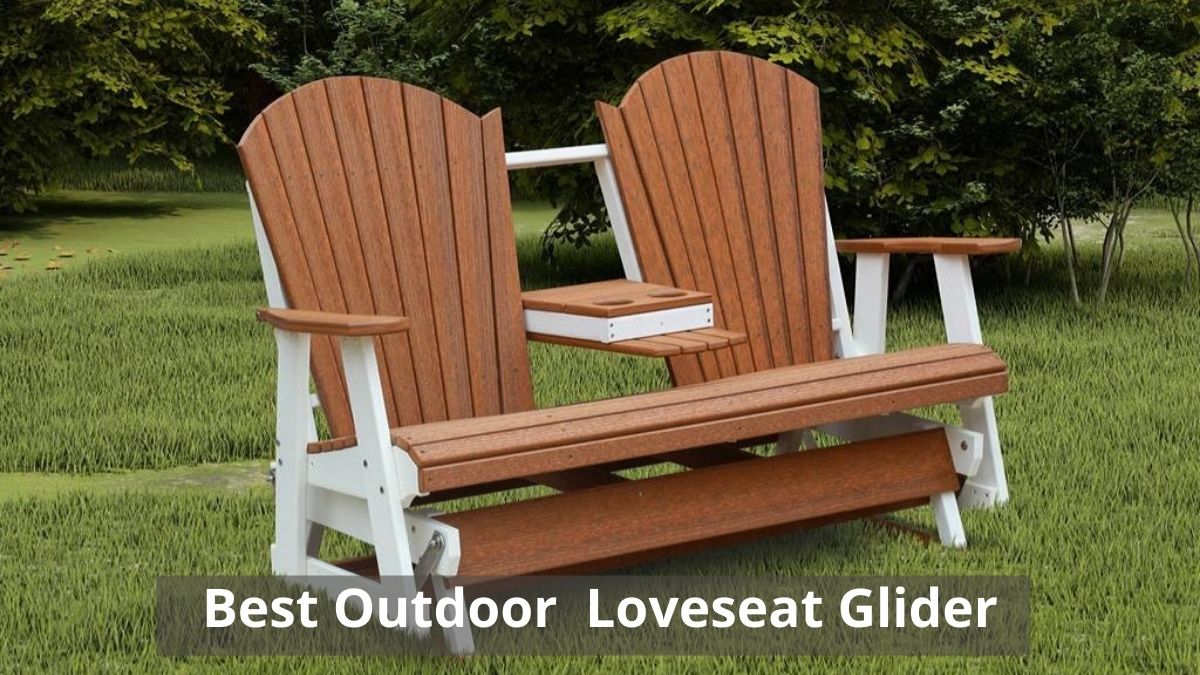 Best outdoor loveseat glider