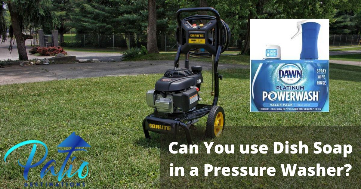 Can you use Dish Soap in a Pressure Washer